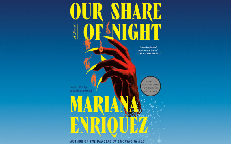 You need to read the epic Argentinian horror novel Our Share of Night
